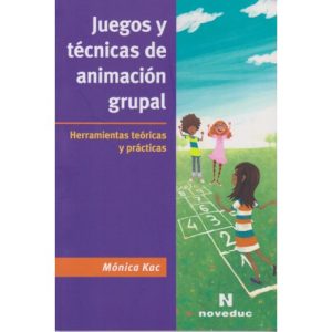 Juegos y técnicas de animación grupal herramientas teóricas y práctica