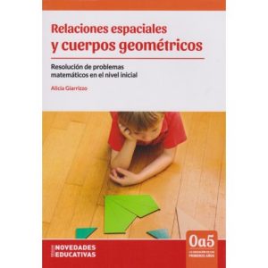 Relaciones espaciales y cuerpos geométricos - Resolución de problemas matemáticos en el nivel inicial